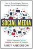 Social Media - How to Skyrocket Your Business Through Social Media Marketing! Master Facebook, Twitter, Youtube, Instagram, & Linkedin (Paperback) - Andy Anderson Photo