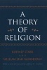 A Theory of Religion (Paperback, 1st pbk. ed) - Rodney Stark Photo