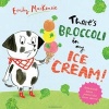 There's Broccoli in My Ice Cream! (Paperback) - Emily Mackenzie Photo