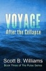 Voyage After the Collapse (Paperback) - Scott B Williams Photo