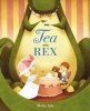 Tea Rex (Hardcover) - Molly Idle Photo