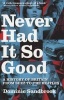 Never Had it So Good - A History of Britain from Suez to the Beatles (Paperback, New ed) - Dominic Sandbrook Photo