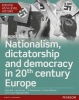 Edexcel AS/A Level History, Paper 1&2: Nationalism, Dictatorship and Democracy in 20th Century Europe (Paperback) - Katie Hall Photo