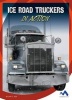 Ice Road Truckers in Action (Hardcover) - Amy C Rea Photo