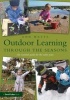 Outdoor Learning Through the Seasons - An Essential Guide for the Early Years (Paperback, New) - Ann Watts Photo