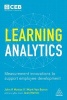 Learning Analytics - Measurement Innovations to Support Employee Development (Paperback) - John R Mattox Photo