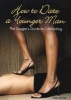 The How to Date a Younger Man - The Cougar's Guide to Cub Hunting (Paperback) - Kate Mulvey Photo