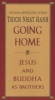 Going Home - Jesus And Buddha As Brothers (Paperback) - Thich Nhat Hanh Photo