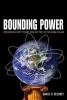 Bounding Power - Republican Security Theory from the Polis to the Global Village (Paperback) - Daniel H Deudney Photo