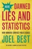 More Damned Lies and Statistics - How Numbers Confuse Public Issues (Hardcover, New ed) - Joel Best Photo