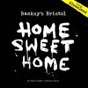 Banksy's Bristol - Home Sweet Home (Paperback, 4th) - Steve Wright Photo