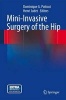 Mini-invasive Surgery of the Hip (Hardcover, 2012) - DG Poitout Photo