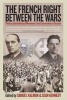 The French Right Between the Wars - Political and Intellectual Movements from Conservatism to Fascism (Paperback) - Samuel Kalman Photo