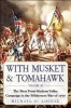 With Musket & Tomahawk - The West Point--Hudson Valley Campaign in the Wilderness War of 1777 (Hardcover) - Michael O Logusz Photo