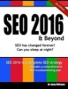 Seo 2016 & Beyond - Search Engine Optimization Will Never Be the Same Again! (Paperback) - Dr Andy Williams Photo