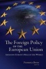 The Foreign Policy of the European Union - Assessing Europe's Role in the World (Paperback) - Federiga Bindi Photo