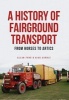 A History of Fairground Transport - From Horses to Artics (Paperback) - Nick Corble Photo