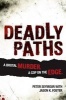 Deadly Paths - A Brutal Murder, a Cop on the Edge (Paperback) - Jason Foster Photo