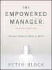 The Empowered Manager - Positive Political Skills at Work (Hardcover, 2nd Revised edition) - Peter Block Photo