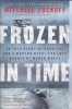 Frozen in Time - An Epic Story of Survival and a Modern Quest for Lost Heroes of World War II (Paperback) - Mitchell Zuckoff Photo