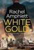 White Gold (Paperback) - Rachel Amphlett Photo