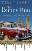 The Bunny Run - A Short Drive... with Some Diversions (Paperback) - Tim Topps Photo