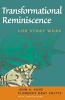 Transformational Reminiscence - Life Story Work (Paperback, New) - John A Kunz Photo