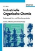 Industrielle Organische Chemie - Bedeutende Vor- Und Zwischenprodukte (German, Hardcover, 6th Revised edition) - Klaus Weissermel Photo