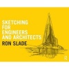 Sketching for Engineers and Architects (Hardcover) - Ron E Slade Photo