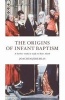 The Origins of Infant Baptism - A Further Study in Reply to Kurt Aland (Paperback) - Joachim Jeremias Photo