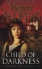 Child of Darkness (Paperback, New Ed) - Virginia Andrews Photo