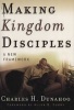 Making Kingdom Disciples - A New Framework (Paperback) - Charles H Dunahoo Photo