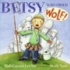 Betsy Who Cried Wolf (Paperback) - Gail Carson Levine Photo