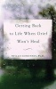 Getting Back to Life When Grief Won't Heal (Hardcover) - Kosminsky Photo