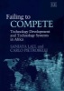 Failing to Compete - Technology Development and Technology Systems in Africa (Hardcover) - Sanjaya Lall Photo