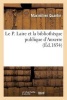 Le P. Laire Et La Bibliotheque Publique D'Auxerre (French, Paperback) - Maximilien Quantin Photo