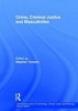 Crime, Criminal Justice and Masculinities (Hardcover, New Ed) - Stephen Tomsen Photo