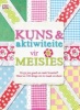 Kuns & Aktiwiteite Vir Meisies (Afrikaans, Hardcover) - Dk Photo