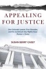 Appealing for Justice - One Lawyer, Four Decades and the Landmark Gay Rights Case: Romer V. Evans (Paperback) - Susan Berry Casey Photo