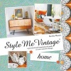 Style Me Vintage: Home - A Practical and Inspirational Guide to Retro Interior Design (Hardcover) - Keeley Harris Photo