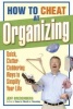 How to Cheat at Organizing - Quick, Clutter-clobbering Ways to Simplify Your Life (Paperback) - Jeff Bredenberg Photo