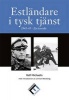 Estonians in the German Service 1941-45 - [Estlandare I Tysk Tjanst 1941-45: En Oversikt] (Swedish, Paperback) - Rolf Michaelis Photo