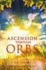 Ascension Through Orbs (Paperback) - Diana Cooper Photo