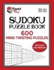  Sudoku Puzzle Book, 600 Mind Twisting Puzzles - 300 Easy and 300 Medium with Solutions (Paperback) - Twisted Mind Photo