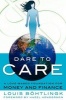 Dare to Care - A Love-Based Foundation for Money and Finance (Paperback) - Louis B Htlingk Photo