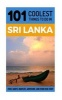 Sri Lanka - Sri Lanka Travel Guide:  to Do in Sri Lanka (Paperback) - 101 Coolest Things Photo