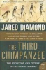 The Third Chimpanzee - The Evolution And Future of the Human Animal (Paperback) - Jared M Diamond Photo