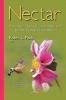 Nectar - Production, Chemical Composition and Benefits to Animals and Plants (Hardcover) - Robin L Peck Photo