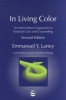 In Living Color - An Intercultural Approach to Pastoral Care and Counseling (Paperback, 2nd ed) - Emmanuel Yartekwei Lartey Photo