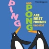 Ping and Pong are Best Friends (mostly) (Paperback) - Tim Hopgood Photo